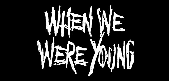  When We Were Young Tickets